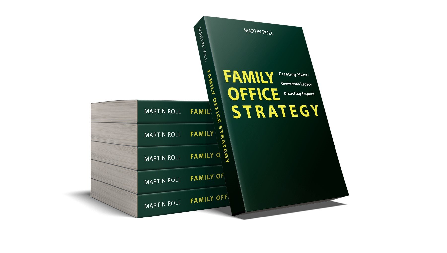 Family Office Strategy - Creating A Multi-Generation Legacy - Martin Roll